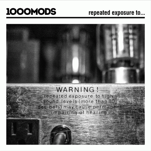 1000 Mods : Repeated Exposure to...